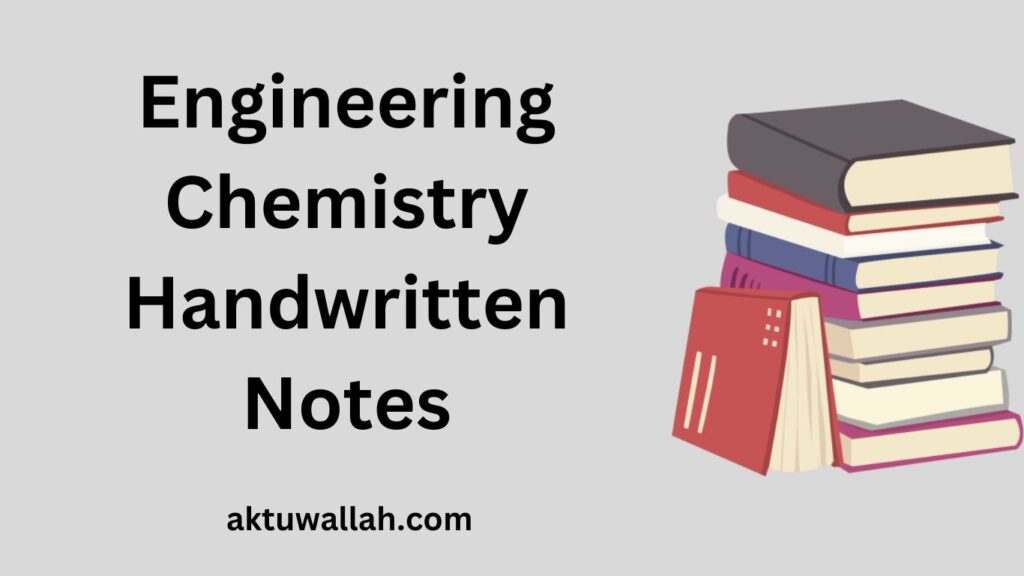 Download Engineering Chemistry Handwritten Notes