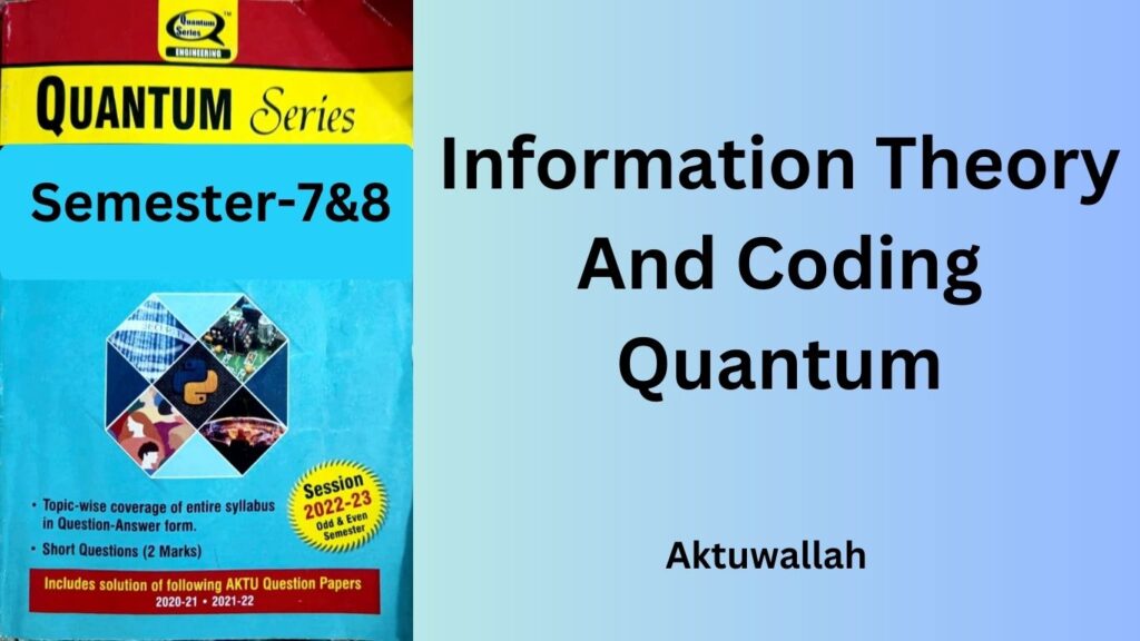 Information Theory And Coding Quantum