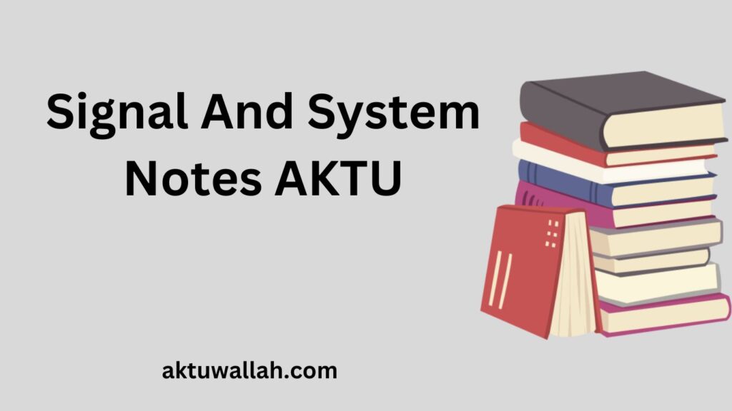 Signal And System Notes AKTU