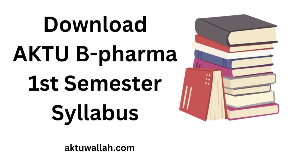 AKTU B-pharma 1st Semester Syllabus