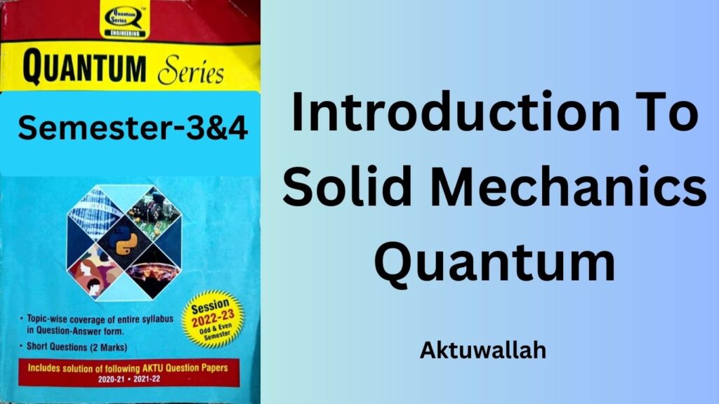 Downlaod Introduction to Solid Mechanics Quantum PDF