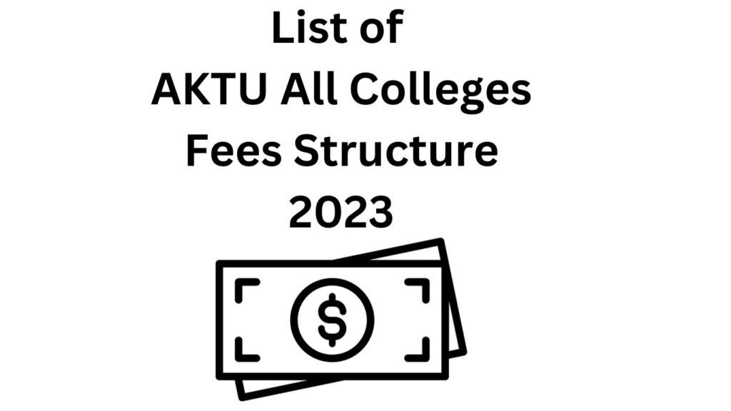 AKTU Fees Structure 2023, UP all colleges fee structure 2023.