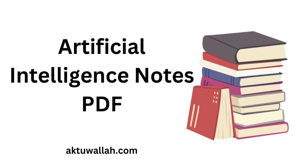 Download Artificial Intelligence Notes PDF