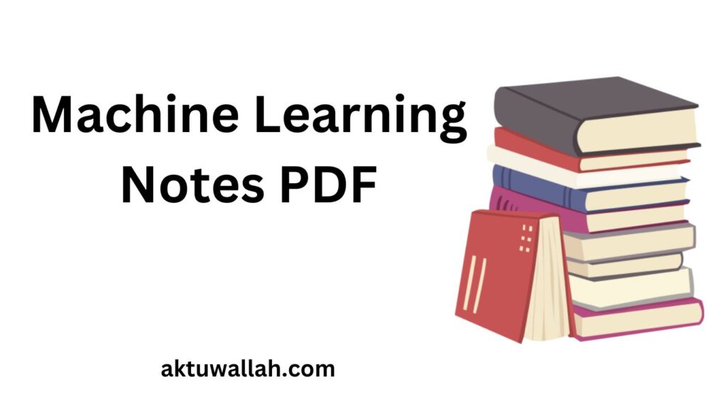 Machine Learning Notes PDF