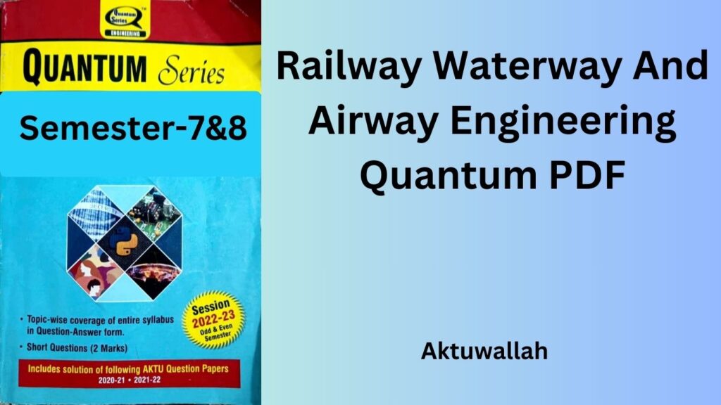 Download Railway Waterway And Airway Engineering Quantum PDF