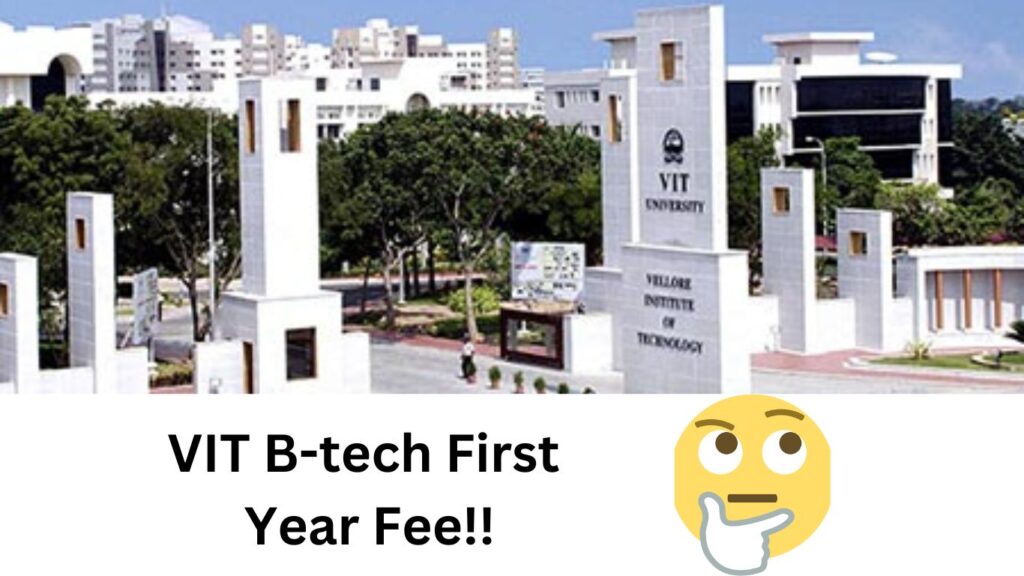 VIT B-tech Fee Structure 2023-2024