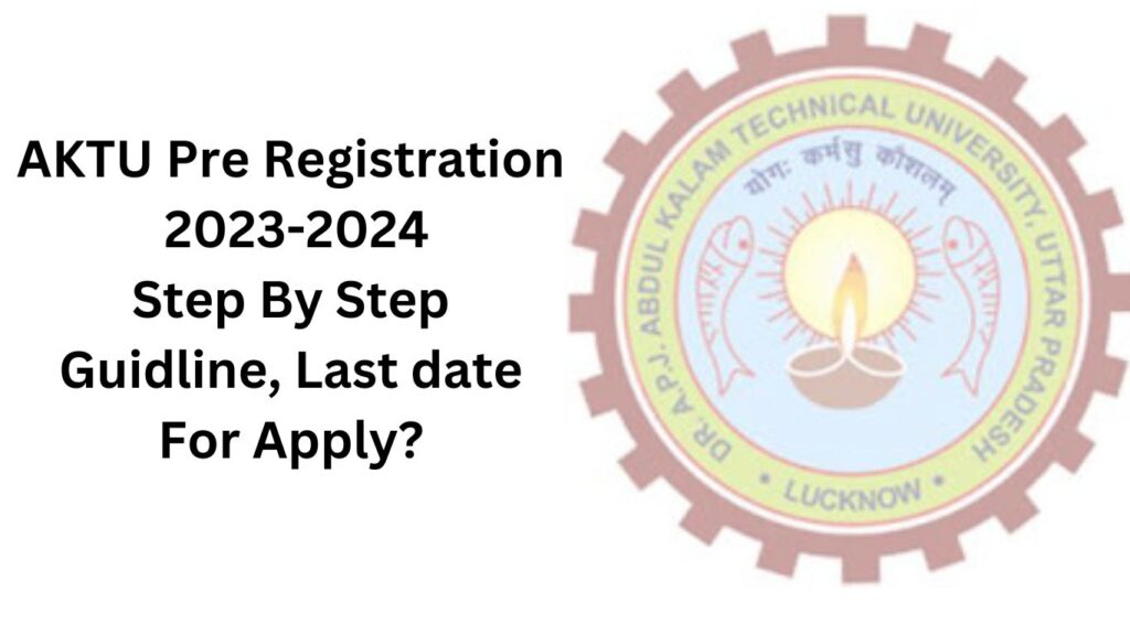 AKTU Pre-Registration 2023-2024.