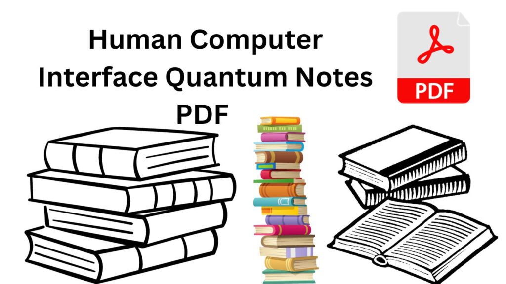 Human Computer Interface Quantum Notes PDF 