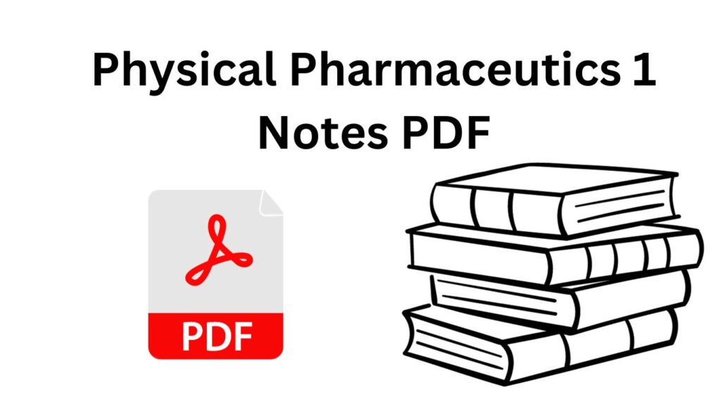 Download Physical Pharmaceutics 1 Notes PDF