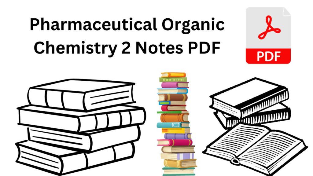 Download Pharmaceutical Organic Chemistry 2 Notes PDF. AKTU B-pharma 2nd year notes. 