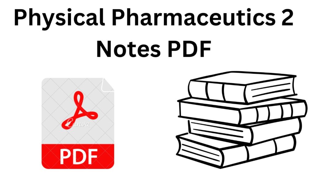 Download Physical Pharmaceutics 2 Notes 