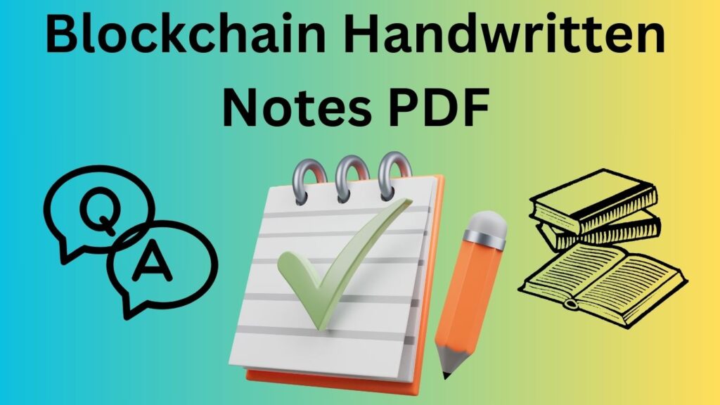 Download Blockchain Handwritten Notes PDF.