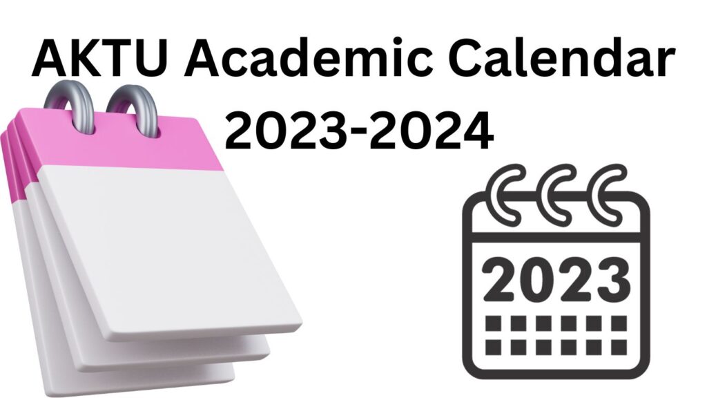 Download AKTU Academic Calendar 2023-2024 (Revised). 