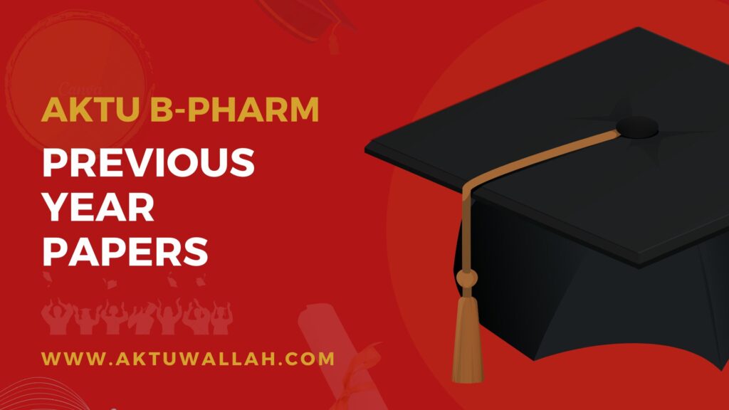 Download AKTU B-Pharm 3rd Sem Question Papers