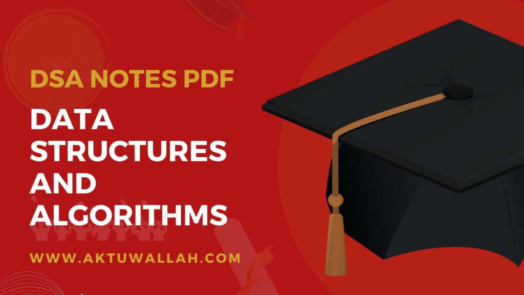 Download DSA Handwritten Notes PDF. Data Structures and Algorithms Handwritten Notes. AKTU DSA notes pdf. DSA notes download.