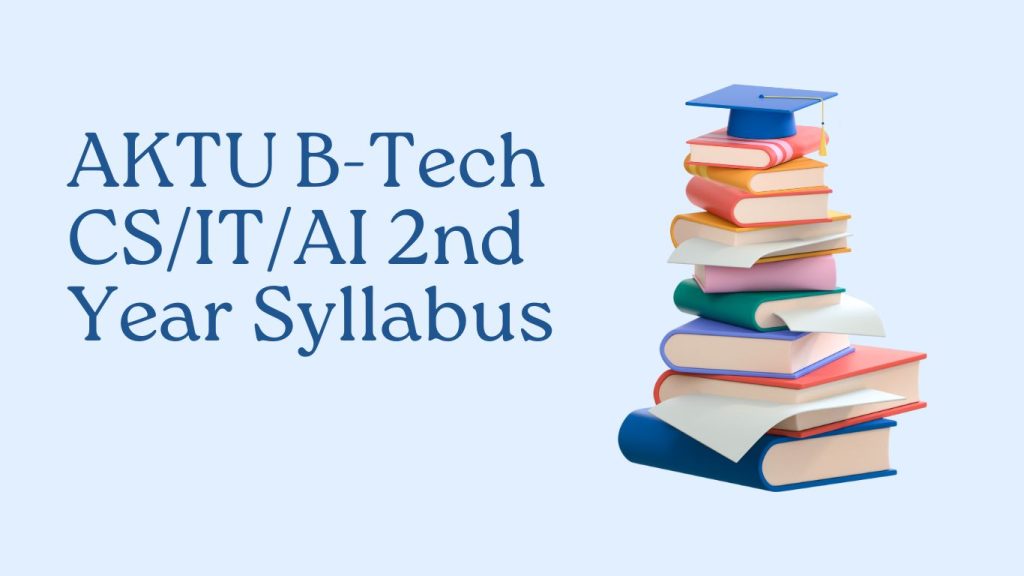 Download AKTU B-tech CS/IT/CSE/AI Syllabus 2024